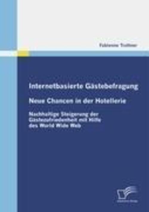Fabienne Trattner | Internetbasierte Gästebefragung - Neue Chancen In