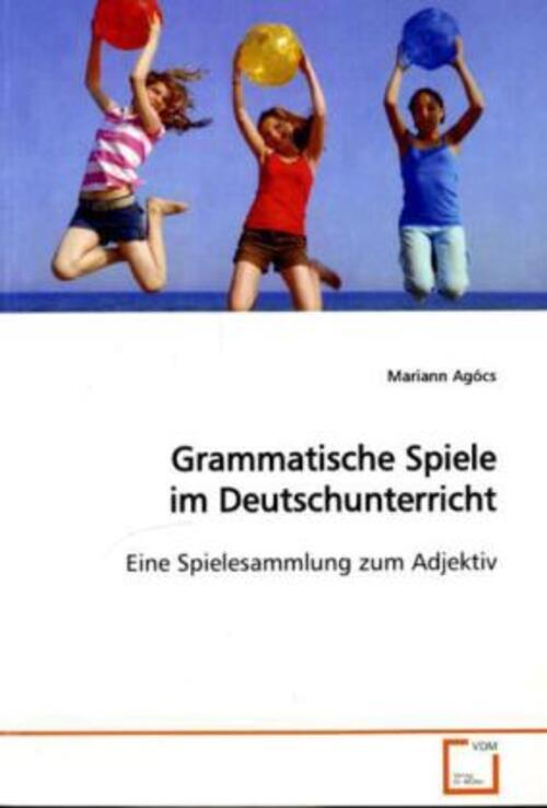 Mariann Agócs | Grammatische Spiele Deutschunterricht | Taschenbuch |