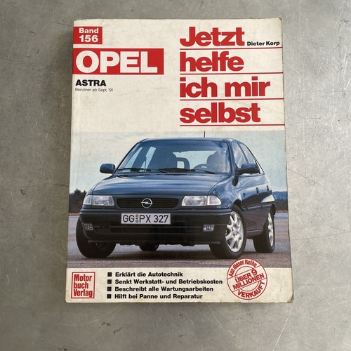 Opel Astra F Jetzt helfe ich mir selbst Werkstattbuch Reparaturanleitung Bd. 156