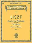 Annee de Pelerinage - Book 1: Suisse : Piano Solo by G. Schirmer, Inc. (Paperback / softback, 1986)