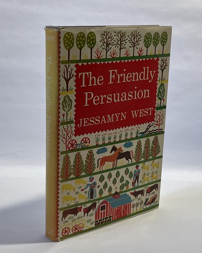 The Friendly Persuasion - Jessamyn West 1945 First Edition Hardcover Dust Jacket - Foto 2 di 10