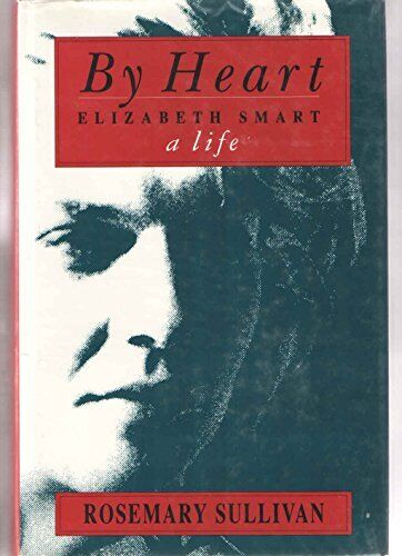 By Heart: Elizabeth Smart - A Life, Sullivan, Rosemary - Zdjęcie 1 z 2