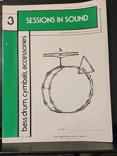 Sessions In Sound - Bass Drum, Cymbals  Accessories- Book 3