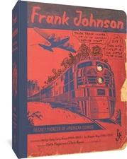 Frank Johnson, Secret Pioneer of American Comics Vol. 1: Wally's Gang Early ...
