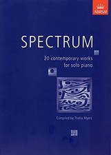 Spectrum: 20 contemporary works for solo piano (Spectrum (ABRSM)) By Thalia Mye