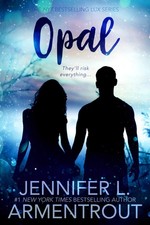 Opal: A Lux Novel (A Lux Novel, 3) - paperback Armentrout, Jennifer L.