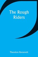 Theodore Roosevelt | The Rough Riders | Taschenbuch | Englisch (2023)