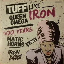 Iron Dubz, Queen Omega, Matic Horns - Tuff Like Iron Maxi (12", Maxi) (Near Mint