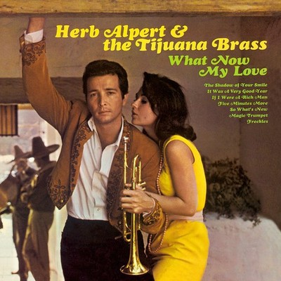 値下げ名盤　HERB ALPERT'S TIJUNA BRASS 12inch Herb Alpert & Tijuana Brass - What Now My Love [New CD