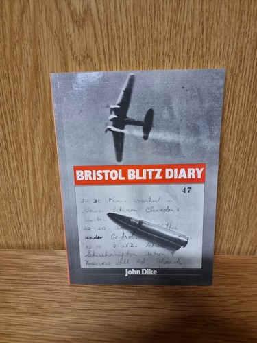 Bristol Blitz Tagebuch von John Dike, Taschenbuch (I4)