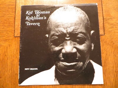 Thomas Valentine   Kid Thomas At Kohlman's Tavern 1972 Vinyl LP VG+/VG+!!!