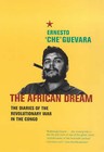 The African Dream: The Diaries of the Revolutionary War in the Congo by Che Guevara (Paperback, 2000)