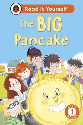 The Big Pancake: Read It Yourself - Level 1 Early Reader: Read It Yourself - Le,