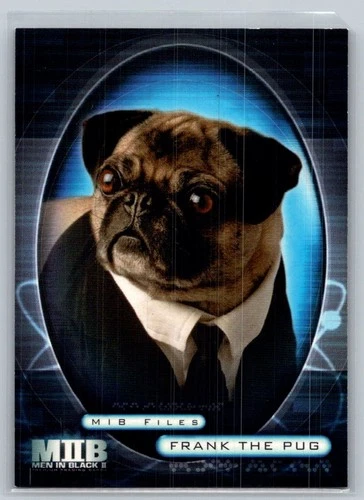 ?2002 Inkworks Men in Black II #79 Frank the Pug?