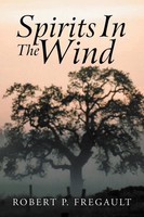 Robert P. Fregault | Spirits In The Wind | Taschenbuch | Englisch (2011)