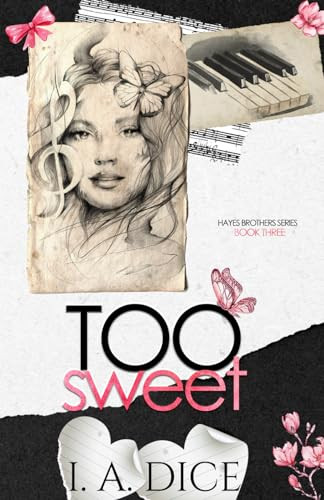 Too Sweet: Hayes Brothers Book 3 - Orig..., Dice, I. A. - Imagen 1 de 2