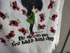 Vtg 70s Fran Mar Set Of 2 Hand towel Be Nice To Me I've Had A Hard Day NWT 