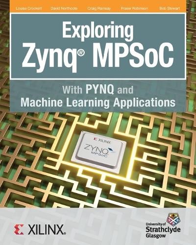 Крейг Рамзи, Луиза Х. Крокетт, Дэвид Нор Исследуют Zynq (в мягкой обложке) (ИМПОРТ из Великобритании)
