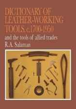 R. A. Salaman Dictionary of Leather-Working Tools, c.170 (Paperback) (UK IMPORT)