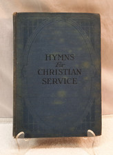 1936 Hymns for Christian Service Vintage Hymnal Hardcover