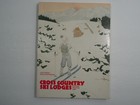 Cross Country Ski Lodges: Mt Wy Ut by Jane Hartline & Nancy Budrow, 1982, Signed