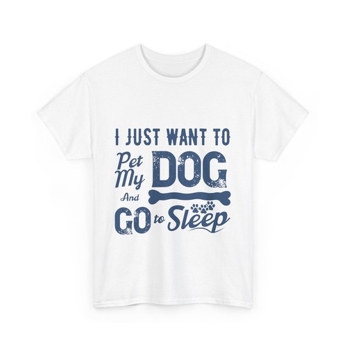 I Just Want To Pet My Dog And Go To Sleep Unisex Heavy Cotton Tee - Picture 8 of 33