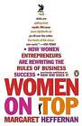 Women on Top: How Women Entrepreneurs Are Rewriting the Rules of Business Success by Margaret Heffernan (Paperback / softback, 2008)