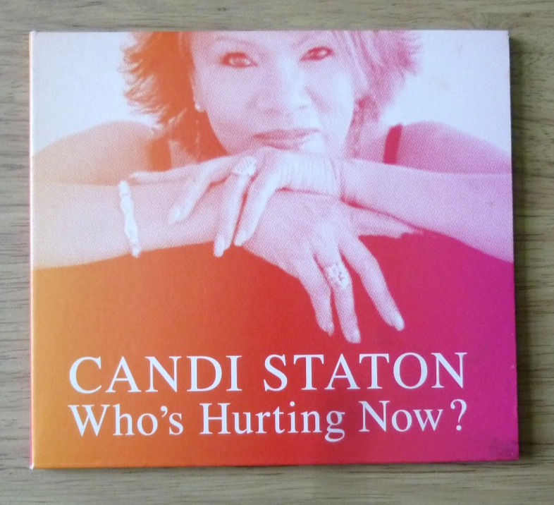 Candi Staton - Who's Hurting Now?, 2009 CD.