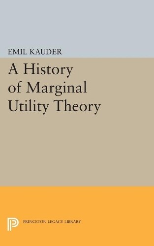 Emil Kauder History Of Marginal Utility Theory (taschenbuch) (us