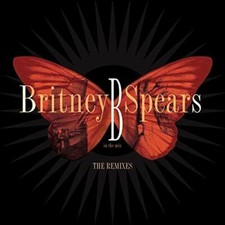 B In The Mix, The Remixes [Audio CD] Britney Spears