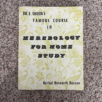 Edward E Shook Herbology Famous Course In Herebology For Home 