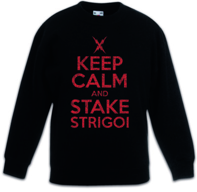 Keep Calm And Strake Strigoi Kinder Pullover The Vampire Fun Strain Hunter