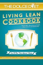 The Dolce Diet: Living Lean Cookbook by Dolce, Michael; Roon, Brandy