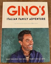 Gino's Italian Family Adventure: All the Recipes ITV Series Gino D'Acampo NEW
