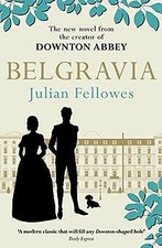 Julian Fellowes's Belgravia (Julian Fellowes' Belgrav... | Book | condition good