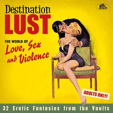 CD Destination Lust (The World Of Love, Sex And Violence - 32 Erotic Fantasies