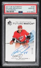 2017 SP Authentic Future Watch /999 Roland McKeown PSA 10 GEM MT Rookie Auto RC