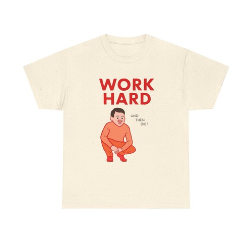Work Hard And Then Die lustige Grafik T-Shirt Unisex Erwachsene NEU - Bild 18 von 21