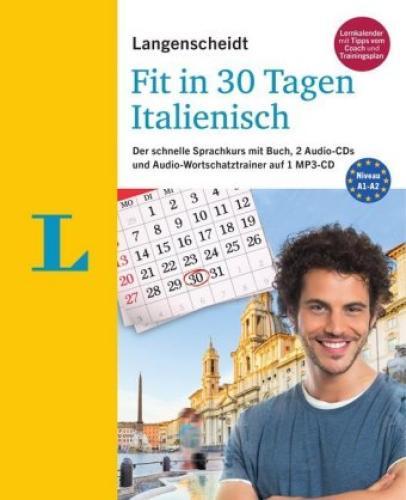 Langenscheidt Fit in 30 Tagen - Italienisch - Buch, 2 Audio-CDs, Audio-Wort 2557 - Bettina Müller-Renzoni