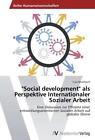 "Social development" als Perspektive Internationaler Sozialer Arbeit von Lisa Hesselbach (2013, Taschenbuch)