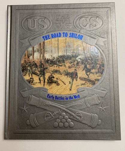 Civil War The Road to Shiloh Time Life book series 1983 Hardcover Early Battles - Picture 1 of 8