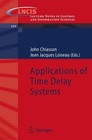 Applications of Time Delay Systems von John Chiasson und Jean Jacques Loiseau (2007, Taschenbuch)