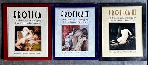 Erotica: 3 Volumes-An Illustrated Anthology of Sexual Art And Literature C. Hill
