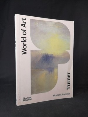 Turner: Second Edition (World of Art). Reynolds, Graham und David Blayney Brown: