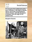 An Account of the Settlement of the Town of Bristol, in the State of Rhode-Island: And of the Congregational Church Therein, with the Succession of Pastors, from Its Origin to the Present Time by Benjamin Bourne (Paperback / softback, 2010)