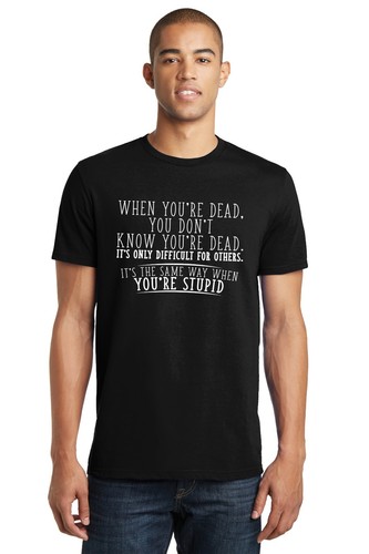 When Your Dead Sarcastic Cool Adult Dead Graphic Gift Idea Humor Funny T Shirt - Picture 2 of 16