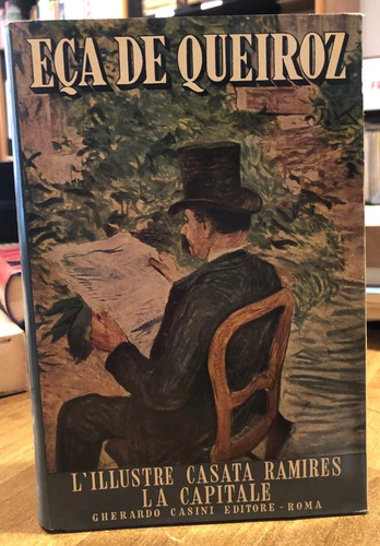 1954- ECA DE QUEIROZ - L'ILLUSTRE CASATA RAMIRES /LA CAPITALE - CASINI EDITORE