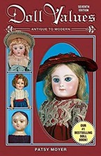 Doll Values, Antique to Modern Paperback Patsy Moyer