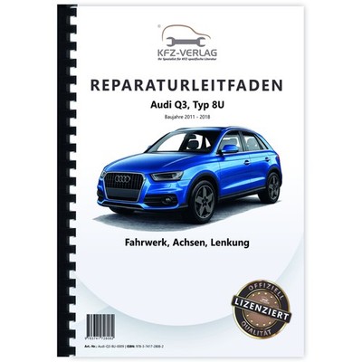 Audi Q3 Typ 8U 2011-2018 Fahrwerk Achsen Lenkung Werkstatthandbuch
