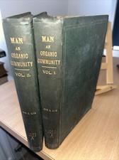 MAN AN ORGANIC COMMUNITY by JOHN H KING 2 vols 1st ED 1893 - RARE